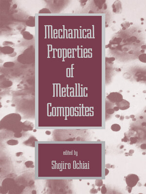 cover image of Mechanical Properties of Metallic Composites